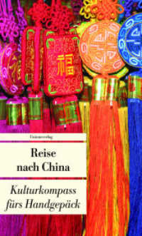 China fürs Handgepäck : Geschichten und Berichte - Ein Kulturkompass. Herausgegeben von Françoise Hauser. Herausgegeben von Françoise Hauser. Bücher fürs Handgepäck (Unionsverlag Taschenbücher) （2. Aufl. 2009. 256 S. m. Abb. 19 cm）