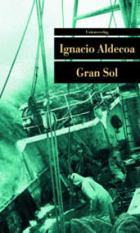Gran Sol : Mit einem Vorwort von Rafael Chirbes. Roman. Ausgezeichnet mit dem Premio de la Critica (Unionsverlag Taschenbücher) （2009. 304 S. 19 cm）
