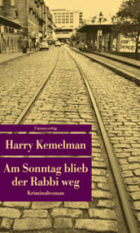 Am Sonntag blieb der Rabbi weg : Kriminalroman. Durch die Woche mit Rabbi Small (Der dritte Fall) (Durch die Woche mit Rabbi Small) （3. Aufl. 2015. 240 S.）