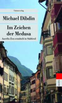 Im Zeichen der Medusa : Aurelio Zen ermittelt in Südtirol. Kriminalroman. Aurelio Zen ermittelt (9) (Aurelio Zen ermittelt) （2017. 352 S. 19 cm）