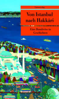 Von Istanbul nach Hakkari : Eine Rundreise in Geschichten. Herausgegeben von Tevfik TuranMit einem Nachwort von Erika Glassen. Herausgegeben von Tevfik TuranMit einem Nachwort von Erika Glassen. Türkische Bibliothek (Türkische Bibliothek) （2017. 416 S. 21 cm）