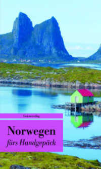 Norwegen fürs Handgepäck : Geschichten und Berichte - Ein Kulturkompass. Herausgegeben von Stefanie Lind. Herausgegeben von Stefanie Lind. Bücher fürs Handgepäck (Unionsverlag Taschenbücher) （2. Aufl. 2017. 221 S. 19 cm）