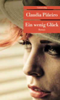 Ein wenig Glück : Roman (Unionsverlag Taschenbücher 788) （2018. 224 S. 19 cm）