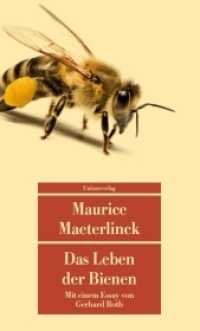 Das Leben der Bienen : Mit einem Essay von Gerhard Roth (Unionsverlag Taschenbuch 813) （2018. 240 S. 19.1 cm）
