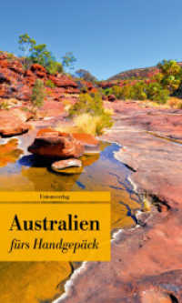 Australien fürs Handgepäck : Geschichten und Berichte - Ein Kulturkompass. Herausgegeben von Caroline Grafe. Herausgegeben von Caroline Grafe. Bücher fürs Handgepäck (Bücher fürs Handgepäck)