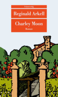 Charley Moon : Roman (Unionsverlag Taschenbuch) （2022. 288 S.）