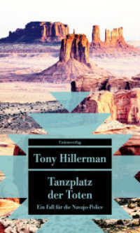 Tanzplatz der Toten : Mit einem Anhang: Tony Hillerman über sein Leben und Schreiben. Kriminalroman. Ein Fall für die Navajo-Police (1) (Ein Fall für die Navajo-Police / A Leaphorn and Chee Novel 2) （2023. 240 S.）