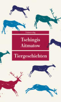 Tiergeschichten : Mit einem Nachwort von Irmtraud Gutschke zu Leben und Werk von Tschingis Aitmatow (Unionsverlag Taschenbuch) （2023. 192 S.）