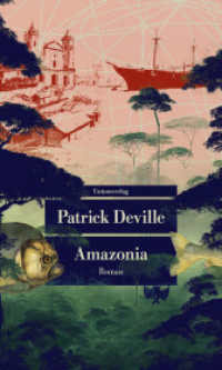 Amazonia : Roman (Unionsverlag Taschenbuch) （2023. 288 S.）