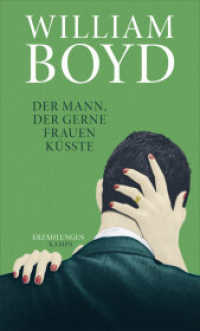 Der Mann, der gerne Frauen küsste : Erzählungen （2020. 288 S. 205 mm）
