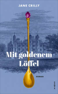 Mit goldenem Löffel （1. 2024. 256 S. 185 mm）