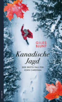Kanadische Jagd : Der dritte Fall für John Cardinal (Ein Fall für John Cardinal 3) （2024. 448 S. 205 mm）