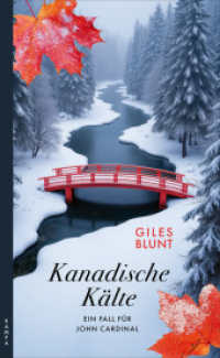 Kanadische Kälte : Der fünfte Fall für John Cardinal (Ein Fall für John Cardinal 5) （2025. 416 S. 205 mm）