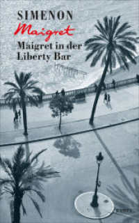 Maigret in der Liberty Bar (Georges Simenon. Maigret 17) （1. 2019. 192 S. 185 mm）