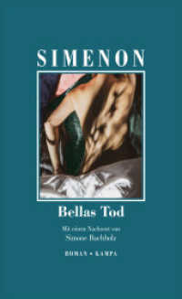 Bellas Tod : Roman (Georges Simenon. Die grossen Romane 75) （1. 2020. 208 S. 205 mm）
