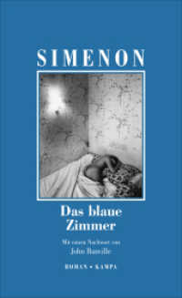 Das blaue Zimmer : Roman (Georges Simenon. Die grossen Romane 102) （1. 176 S. 205 mm）