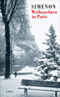 Weihnachten in Paris : Zwei Erzählungen (Georges Simenon) （1. 2019. 160 S. 185 mm）