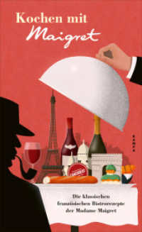 Kochen mit Maigret : Die klassischen französischen Bistrorezepte der Madame Maigret （2024. 240 S. 205 mm）