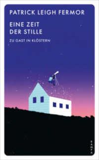 Eine Zeit der Stille : Zu Gast in Klöstern （1. 2025. 144 S. 185 mm）