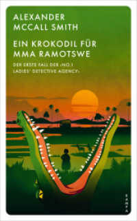 Ein Krokodil für Mma Ramotswe : Der erste Fall der 'No. 1 Ladies' Detective Agency' （1. 2024. 272 S. 185 mm）