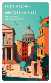 Der Tote am Tiber : Der erste Fall f&uuml;r Giulia Malfante (Ein Fall f&uuml;r Giulia Malfante) （1）
