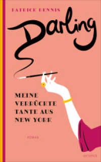 Darling! : Meine verrückte Tante aus New York （2022. 432 S. 205 mm）