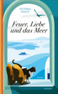 Feuer, Liebe und das Meer （2025. 512 S. 205 mm）