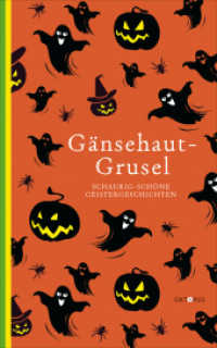 Gänsehaut-Grusel : Schaurig-schöne Geistergeschichten （1. 2025. 256 S. 185 mm）