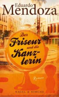 Der Friseur und die Kanzlerin : Roman （1. Auflage. 2013. 288 S. 210.000 mm）