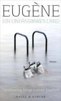 Ein unfassbares Land oder Die zwanzig Dinge meiner Kindheit : Roman （1. Auflage. 2014. 176 S. 210.000 mm）