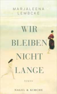 Wir bleiben nicht lange : Roman | Entwaffnend direkt, eindringlich und tröstend （1. Auflage. 2016. 192 S. 210.000 mm）