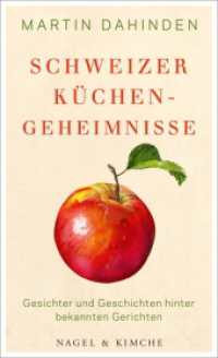 Schweizer Küchengeheimnisse : Gesichter und Geschichten hinter bekannten Gerichten （1. Auflage. 2016. 176 S. 212.000 mm）
