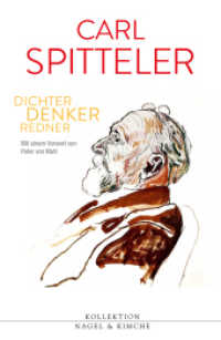 Carl Spitteler : Erzähler, Denker, Redner. Ein Lesebuch. Mit e. Vorw. v. Peter von Matt (Kollektion Nagel & Kimche) （1. Auflage. 2019. 472 S. 205.000 mm）