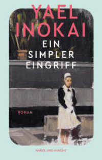 Ein simpler Eingriff : Roman | Gewinner des Anna-Seghers-Preis 2022 und des Clemens-Brentano-Preis 2023 （1. Auflage. 2024. 208 S. 184.000 mm）