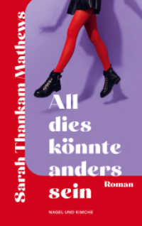 All dies könnte anders sein : Roman | Ein schillerndes Debüt mitten aus dem Leben voller Existenzkämpfe, Hoffnung, Liebe und die Suche nach einem Zuhause | Shortlist 2022 NATIONAL BOOK AWARDS （1. Auflage. 2024. 448 S. 184.000 mm）