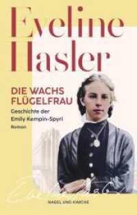 Die Wachsflügelfrau : Roman | Roman | Die Geschichte der Emily Kempin-Spyri （1. Auflage. 2024. 272 S. 184.000 mm）