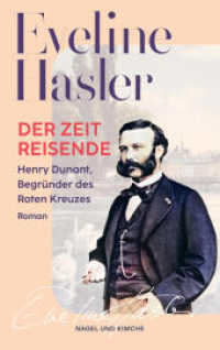 Der Zeitreisende : Henry Dunant, Begründer des Roten Kreuzes, Roman | Eine fesselnde Biografie des Begründers des Roten Kreuzes und Friedensnobelpreisträgers | Neue Taschenbuchausgabe （1. Auflage. 2025. 240 S. 184.000 mm）