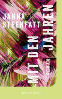 Mit den Jahren : Roman  | &raquo;Ein Gegenwartsroman im besten Sinne.&laquo; MDR Kultur | &Uuml;ber die mittleren Jahre （1. Auflage. 2026. 352 S. 184.000 mm）