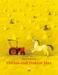 Florian und Traktor Max : Bilderbuch （17. Aufl. 2008. 32 S. 28.5 cm）