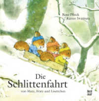 Die Schlittenfahrt von Matz, Fratz und Lisettchen : Bilderbuch. Bilderbuch (Matz Fratz Lisettchen 1) （12. Aufl. 2012. 32 S. 24.4 x 24.6 cm）
