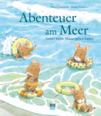 Abenteuer am Meer : Sieben kleine Mäuse gehen baden. Bilderbuch （5. Aufl. 2012. 44 S. 24 cm）