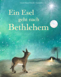 Ein Esel geht nach Bethlehem : Bilderbuch （15. Aufl. 2011. 32 S. 28 cm）