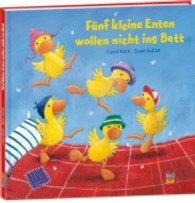F&uuml;nf kleine Enten wollen nicht ins Bett