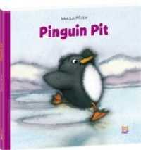 Pinguin Pit （2013. 32 S. Durchgehend farbig illustriert. 19 cm）
