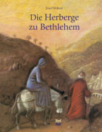 Die Herberge zu Bethlehem : Bilderbuch （3. Aufl. 2017. 32 S. 28 cm）