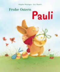 Frohe Ostern Pauli : Bilderbuch (Pauli) （13. Aufl. 2014. 32 S. 25.8 cm）