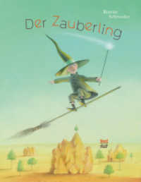 Der Zauberling : Bilderbuch （1. Auflage. 2014. 32 S. 28 cm）
