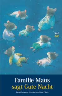Familie Maus sagt Gute Nacht : Bilderbuch (Familie Maus) （3. Aufl. 2015. 40 S. m. zahlr. bunten Bild. 28.5 cm）