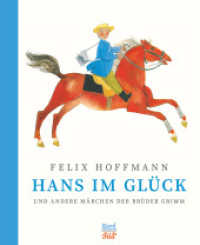Hans im Glück und andere Märchen der Brüder Grimm : Mit e. Nachw. v. Martin Salisbury. Bilderbuch （1. Auflage. 2017. 240 S. m. zahlr. farb. Illustr. 27 cm）