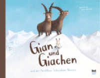 Gian und Giachen und der Furchtlose Schneehase Vincenz : Bilderbuch (Gian und Giachen 1) （8. Aufl. 2016. 32 S. m. zahlr. bunten Bild. 21.5 x 28 cm）